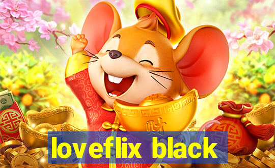 loveflix black